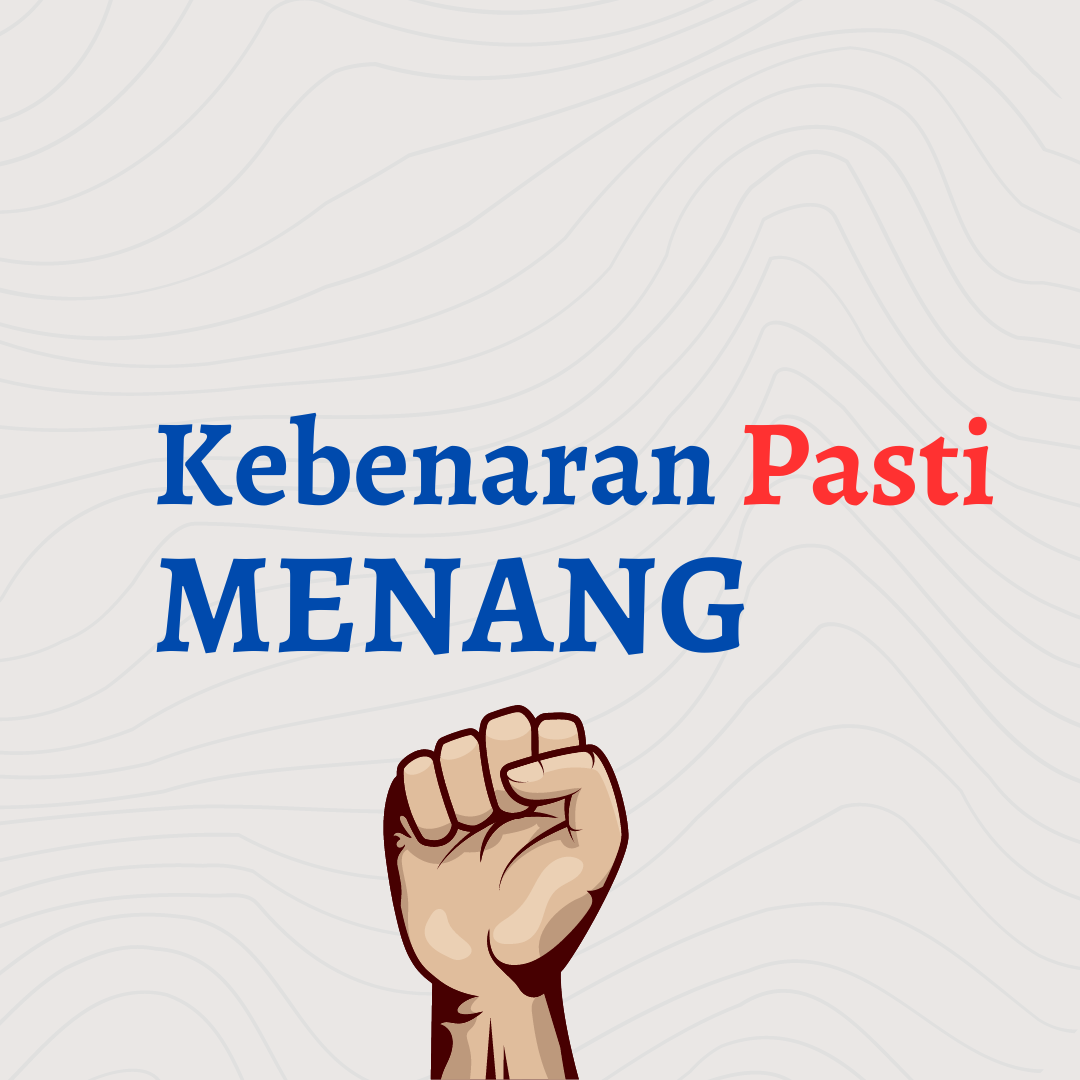 KEBENARAN PASTI MENANG, MESKI PERLU WAKTU